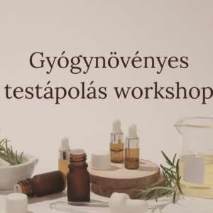 2026.04.18. 10-13 óra: Gyógynövényes testápolás workshop - Budapest
